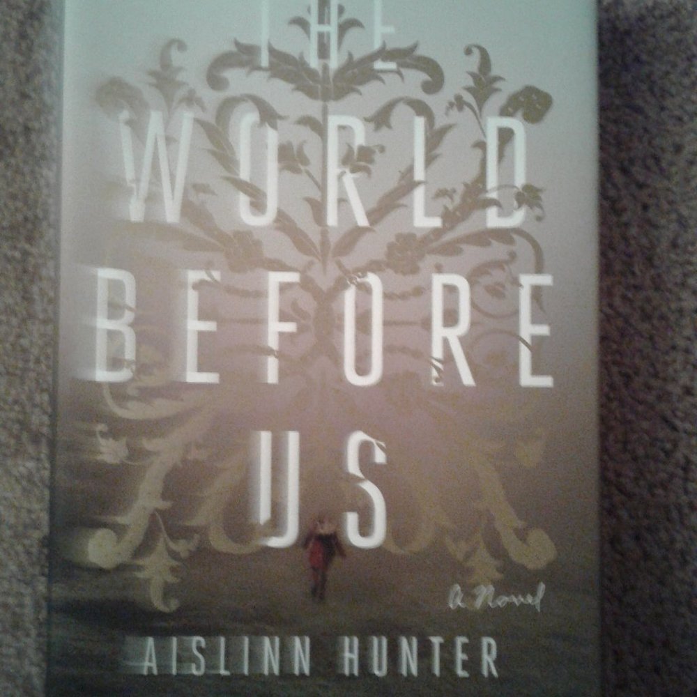 The world before us, by Aislinn Hunter